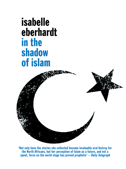 Title details for In the Shadow of Islam by Isabelle Eberhardt - Wait list